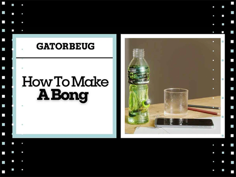 How To Make A Bong