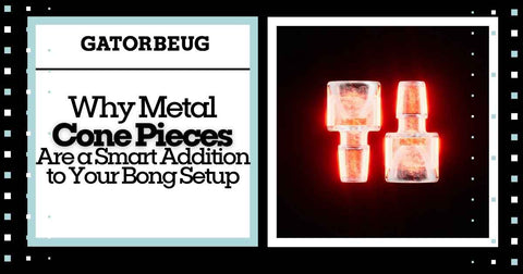 Metal Cone Pieces Are a Smart Addition to Your Bong
