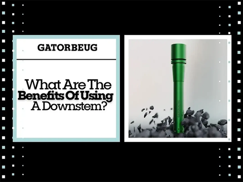 What Are The Benefits Of Using A Downstem?