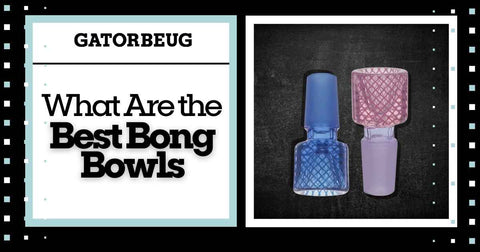 Best Bong Bowls